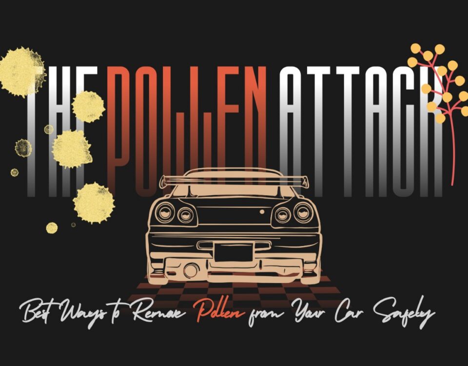Best Ways to Remove Pollen from Your Car Safely in 2026